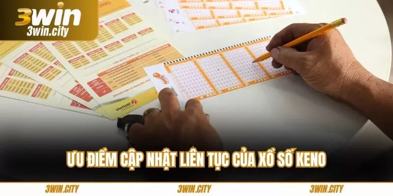 Ưu điểm cập nhật liên tục của xổ số keno
